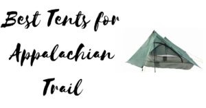 Best Tents for Appalachian Trail